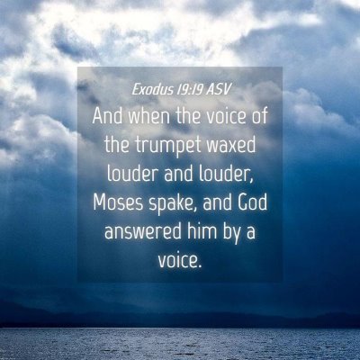 Picture 04 - Exodus 19:19 ASV - And when the voice of the trumpet waxed louder - Bible Verse Picture