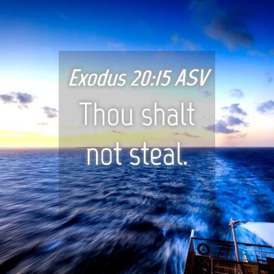 Picture 04 - Exodus 20:15 ASV - Thou shalt not - Bible Verse Picture