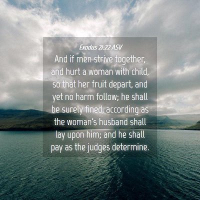 Picture 04 - Exodus 21:22 ASV - And if men strive together, and hurt a woman with - Bible Verse Picture