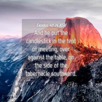 Picture 04 - Exodus 40:24 ASV - And he put the candlestick in the tent of - Bible Verse Picture