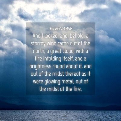Picture 04 - Ezekiel 1:4 ASV - And I looked, and, behold, a stormy wind came out - Bible Verse Picture