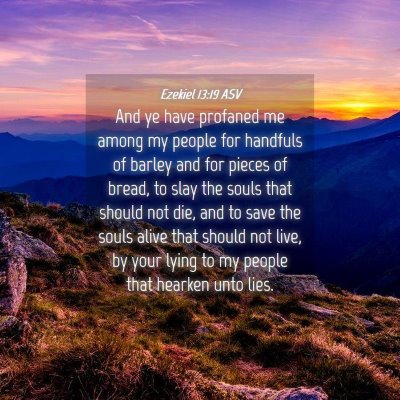 Picture 04 - Ezekiel 13:19 ASV - And ye have profaned me among my people for - Bible Verse Picture