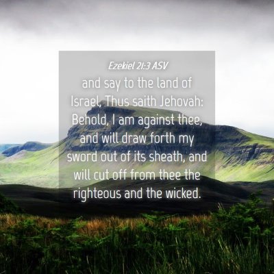 Picture 04 - Ezekiel 21:3 ASV - and say to the land of Israel, Thus saith - Bible Verse Picture