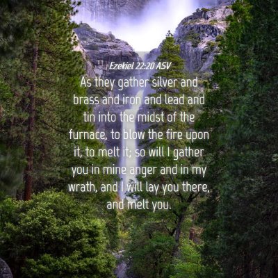 Picture 04 - Ezekiel 22:20 ASV - As they gather silver and brass and iron and lead - Bible Verse Picture