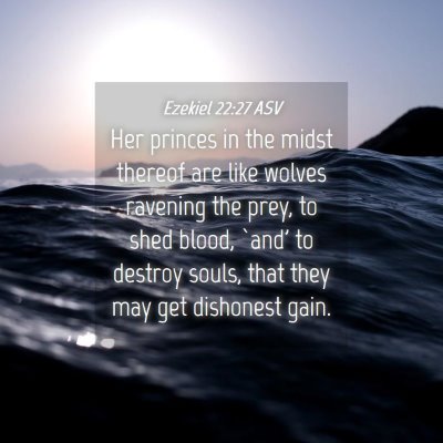 Picture 04 - Ezekiel 22:27 ASV - Her princes in the midst thereof are like wolves - Bible Verse Picture