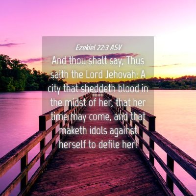 Picture 04 - Ezekiel 22:3 ASV - And thou shalt say, Thus saith the Lord Jehovah: - Bible Verse Picture