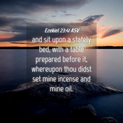 Picture 04 - Ezekiel 23:41 ASV - and sit upon a stately bed, with a table prepared - Bible Verse Picture