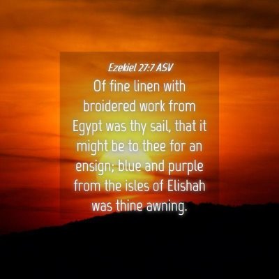 Picture 04 - Ezekiel 27:7 ASV - Of fine linen with broidered work from Egypt was - Bible Verse Picture