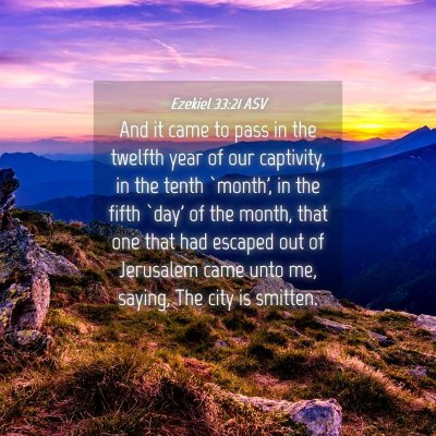 Picture 04 - Ezekiel 33:21 ASV - And it came to pass in the twelfth year of our - Bible Verse Picture