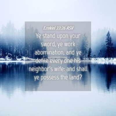 Picture 04 - Ezekiel 33:26 ASV - Ye stand upon your sword, ye work abomination, - Bible Verse Picture