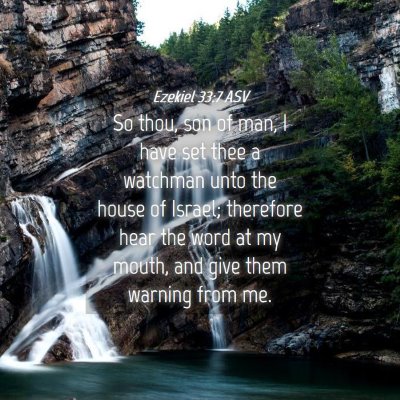 Picture 04 - Ezekiel 33:7 ASV - So thou, son of man, I have set thee a watchman - Bible Verse Picture