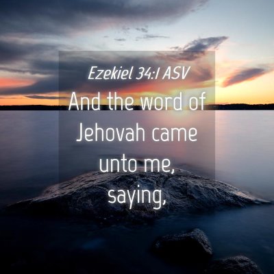 Picture 04 - Ezekiel 34:1 ASV - And the word of Jehovah came unto me, - Bible Verse Picture