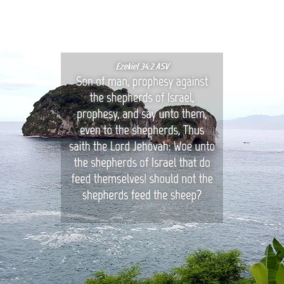Picture 04 - Ezekiel 34:2 ASV - Son of man, prophesy against the shepherds of - Bible Verse Picture