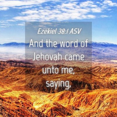 Picture 04 - Ezekiel 38:1 ASV - And the word of Jehovah came unto me, - Bible Verse Picture