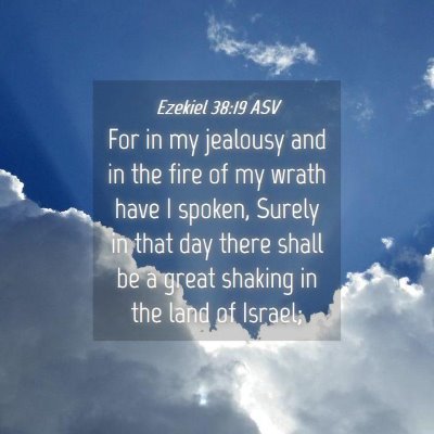 Picture 04 - Ezekiel 38:19 ASV - For in my jealousy and in the fire of my wrath - Bible Verse Picture