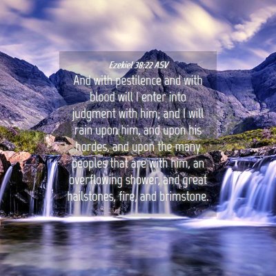 Picture 04 - Ezekiel 38:22 ASV - And with pestilence and with blood will I enter - Bible Verse Picture