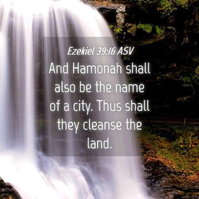 Picture 04 - Ezekiel 39:16 ASV - And Hamonah shall also be the name of a city. - Bible Verse Picture