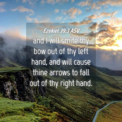 Picture 04 - Ezekiel 39:3 ASV - and I will smite thy bow out of thy left hand, - Bible Verse Picture