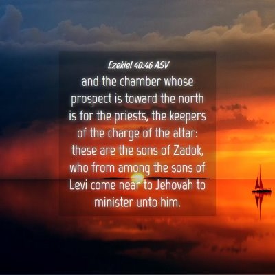 Picture 04 - Ezekiel 40:46 ASV - and the chamber whose prospect is toward the - Bible Verse Picture