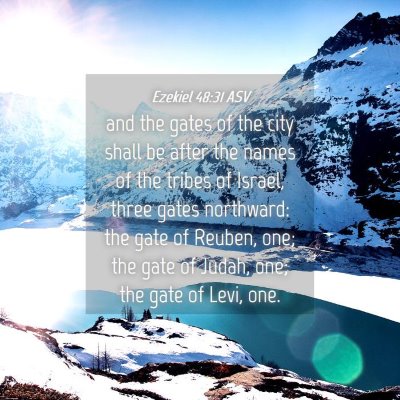 Picture 04 - Ezekiel 48:31 ASV - and the gates of the city shall be after the - Bible Verse Picture