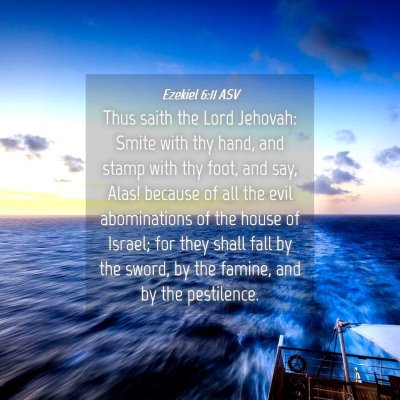Picture 04 - Ezekiel 6:11 ASV - Thus saith the Lord Jehovah: Smite with thy hand, - Bible Verse Picture