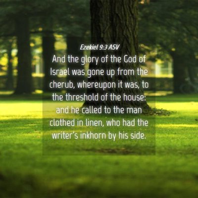 Picture 04 - Ezekiel 9:3 ASV - And the glory of the God of Israel was gone up - Bible Verse Picture