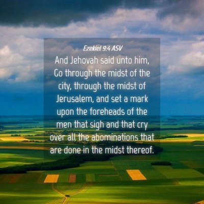 Picture 04 - Ezekiel 9:4 ASV - And Jehovah said unto him, Go through the midst - Bible Verse Picture