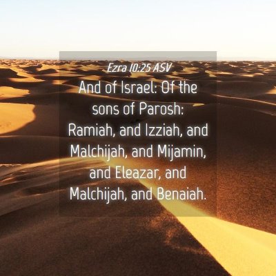 Picture 04 - Ezra 10:25 ASV - And of Israel: Of the sons of Parosh: Ramiah, and - Bible Verse Picture