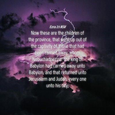 Picture 04 - Ezra 2:1 ASV - Now these are the children of the province, that - Bible Verse Picture