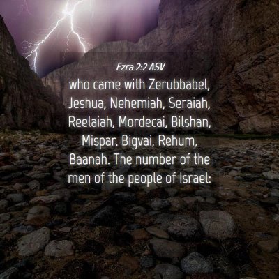 Picture 04 - Ezra 2:2 ASV - who came with Zerubbabel, Jeshua, Nehemiah, - Bible Verse Picture