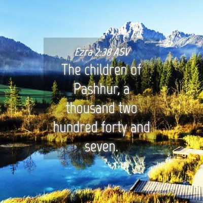 Picture 04 - Ezra 2:38 ASV - The children of Pashhur, a thousand two hundred - Bible Verse Picture