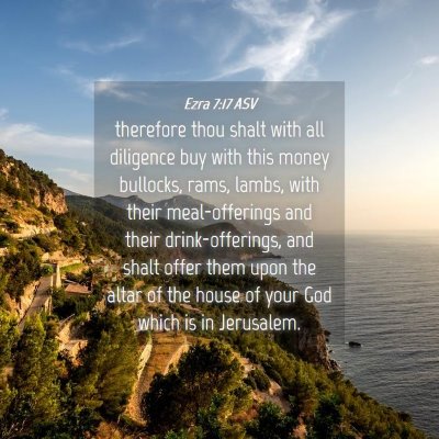 Picture 04 - Ezra 7:17 ASV - therefore thou shalt with all diligence buy with - Bible Verse Picture