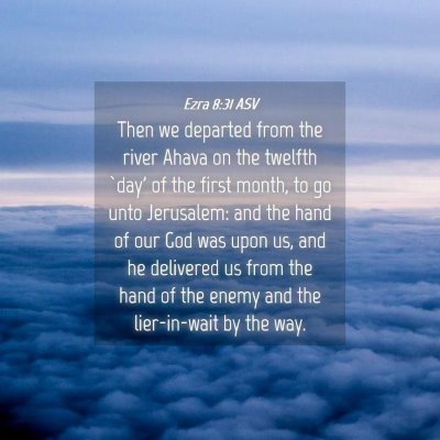 Picture 04 - Ezra 8:31 ASV - Then we departed from the river Ahava on the - Bible Verse Picture