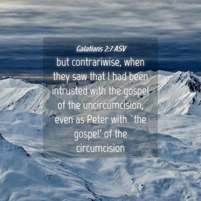 Picture 04 - Galatians 2:7 ASV - but contrariwise, when they saw that I had been - Bible Verse Picture