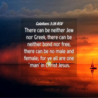 Picture 04 - Galatians 3:28 ASV - There can be neither Jew nor Greek, there can be - Bible Verse Picture