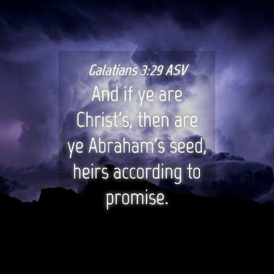 Picture 04 - Galatians 3:29 ASV - And if ye are Christ's, then are ye Abraham's - Bible Verse Picture