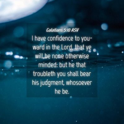 Picture 04 - Galatians 5:10 ASV - I have confidence to you-ward in the Lord, that - Bible Verse Picture