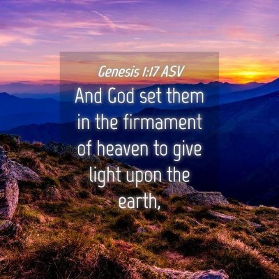 Picture 04 - Genesis 1:17 ASV - And God set them in the firmament of heaven to - Bible Verse Picture