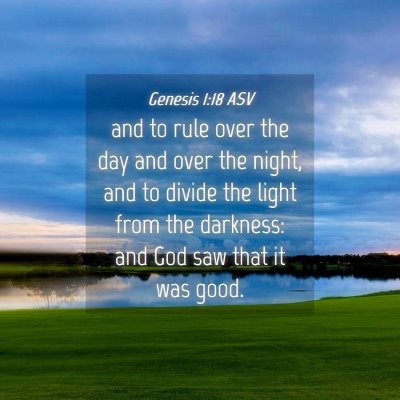 Picture 04 - Genesis 1:18 ASV - and to rule over the day and over the night, and - Bible Verse Picture