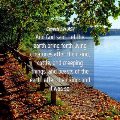 Picture 04 - Genesis 1:24 ASV - And God said, Let the earth bring forth living - Bible Verse Picture