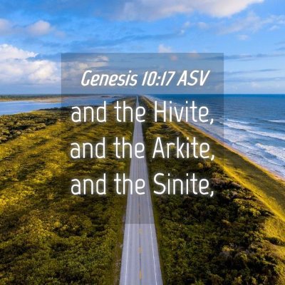 Picture 04 - Genesis 10:17 ASV - and the Hivite, and the Arkite, and the - Bible Verse Picture
