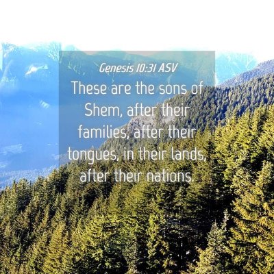 Picture 04 - Genesis 10:31 ASV - These are the sons of Shem, after their families, - Bible Verse Picture