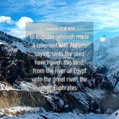 Picture 04 - Genesis 15:18 ASV - In that day Jehovah made a covenant with Abram, - Bible Verse Picture
