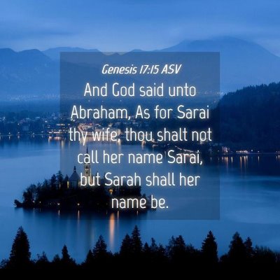 Picture 04 - Genesis 17:15 ASV - And God said unto Abraham, As for Sarai thy wife, - Bible Verse Picture