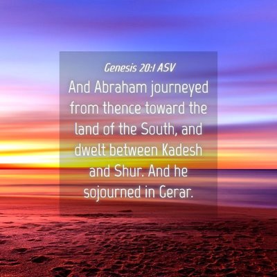 Picture 04 - Genesis 20:1 ASV - And Abraham journeyed from thence toward the land - Bible Verse Picture