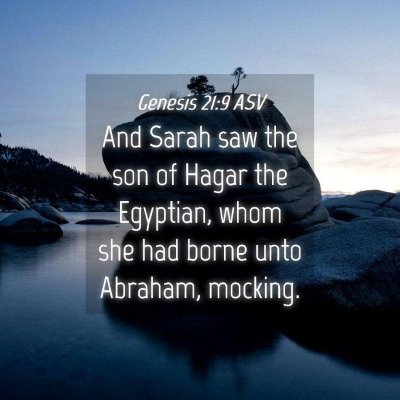 Picture 04 - Genesis 21:9 ASV - And Sarah saw the son of Hagar the Egyptian, whom - Bible Verse Picture