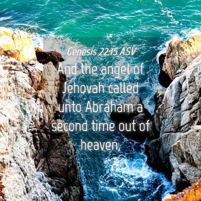 Picture 04 - Genesis 22:15 ASV - And the angel of Jehovah called unto Abraham a - Bible Verse Picture