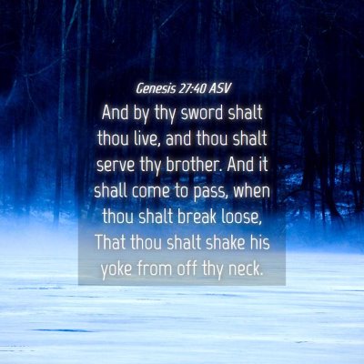 Picture 04 - Genesis 27:40 ASV - And by thy sword shalt thou live, and thou shalt - Bible Verse Picture