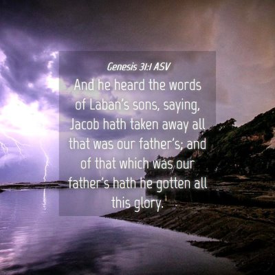 Picture 04 - Genesis 31:1 ASV - And he heard the words of Laban's sons, saying, - Bible Verse Picture
