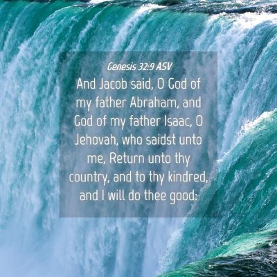 Picture 04 - Genesis 32:9 ASV - And Jacob said, O God of my father Abraham, and - Bible Verse Picture